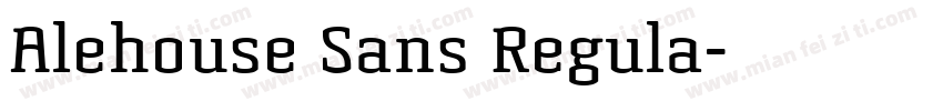 Alehouse Sans Regula字体转换